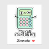 Sticker Vous Pouvez Compter Sur Moi Funky Calculator Pun (Feuille)