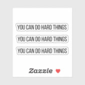 Sticker Vous Pouvez Faire Des Choses Dures Motivationnel S (Feuille)