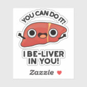 Sticker Vous Pouvez Le Faire J'Ai Le Foie Dans Vous Un Jeu (Feuille)