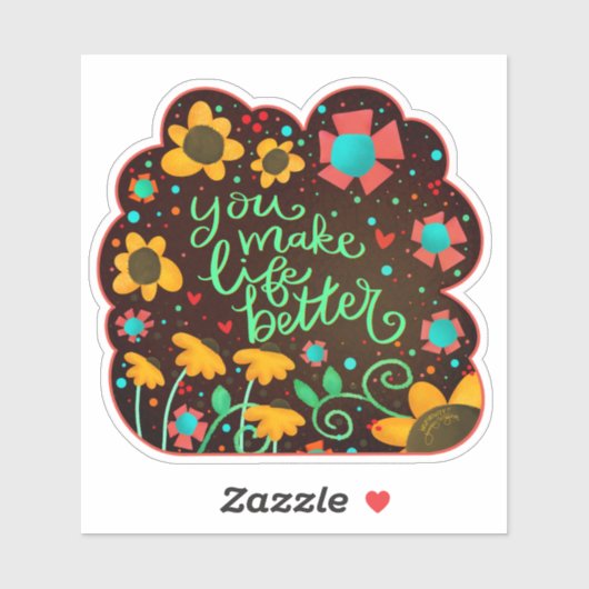 Sticker Vous Rendez La Vie Meilleure Fun Fun Inspirivée (Feuille)