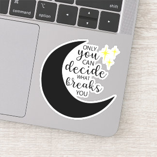 Sticker Vous seul pouvez décider ce qui vous casse