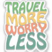 Sticker Voyagez plus de souci moins (Recto)