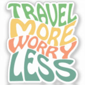 Sticker Voyagez plus de souci moins (Recto)