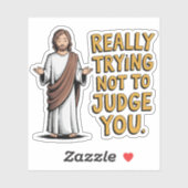 Sticker Vraiment Essayer De Ne Pas Vous Juger - Drôle Jésu (Feuille)