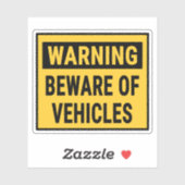 Sticker Warning Beware of Vehicles (Feuille)