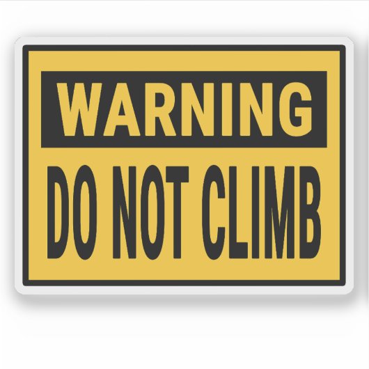Sticker Warning Do Not Climb (Devant)