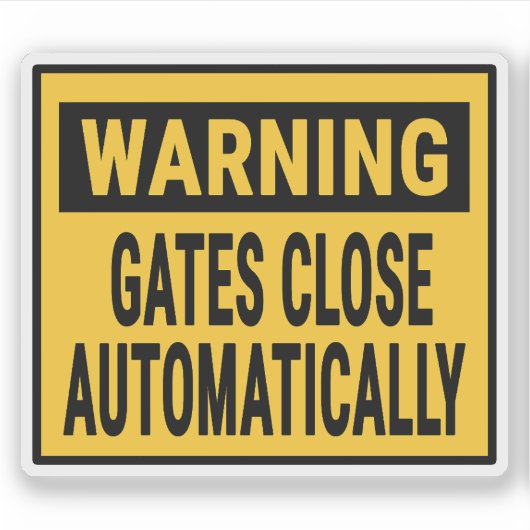 Sticker Warning Gates Close Automatically  (Devant)