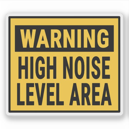 Sticker Warning High Noise Level Area  (Devant)