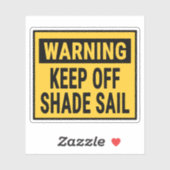 Sticker Warning Keep Off Shade Sail  (Feuille)