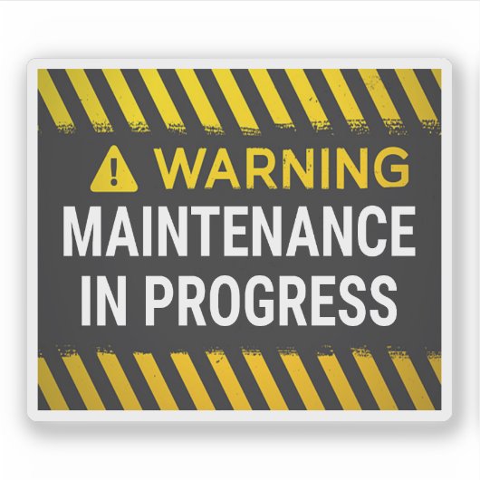Sticker Warning Maintenance in Progress Sign (Devant)