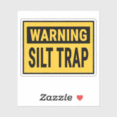 Sticker Warning Silt Trap  (Feuille)