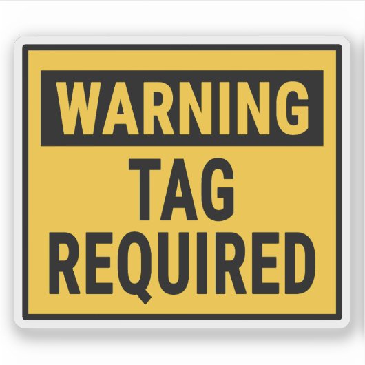 Sticker Warning Tag Required (Devant)