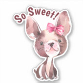 Sticker Whimsical Chien de Chien de Chien "So Sweet" (Devant)