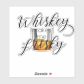 Sticker Whiskey me rend risqué (Feuille)