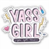 Sticker Yass Girl | Vous Avez Obtenu (Devant)