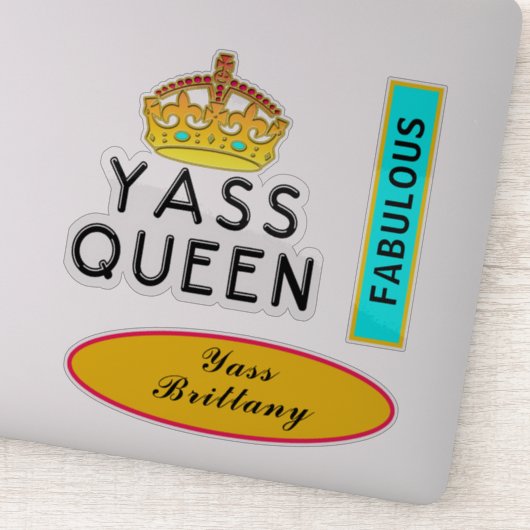 Sticker Yass Queen Yas Kween Boss Fabulous Ajouter le nom (Détail)