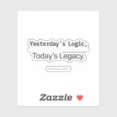 Sticker Yesterday's Logic Today's Legacy Programmer Quote (Feuille)