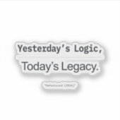 Sticker Yesterday's Logic Today's Legacy Programmer Quote (Devant)