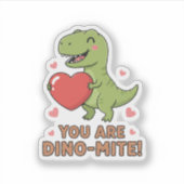 Sticker You Are Dino-mite Cute T-Rex Dinosaur Valentine  (Devant)