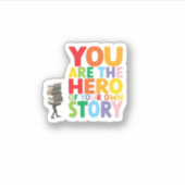 STICKER YOU ARE THE HERO (Devant)