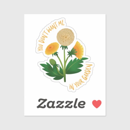 Sticker You Don't Want Me In Your Garden (Feuille)