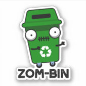 Sticker Zom-bin Funny Halloween Zombie Trash Bin Pun (Devant)