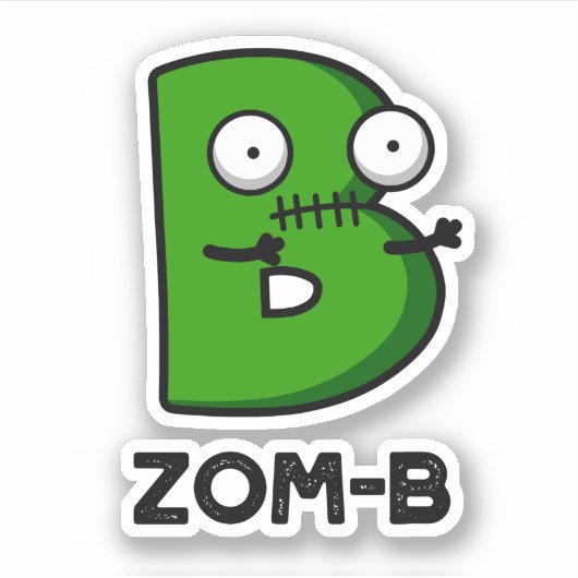 Sticker Zomb-b Drôle Halloween Zombie Alphabet B Pun (Devant)