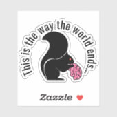 Sticker Zombie Squirrel, C'est comme ça que le monde finit (Feuille)