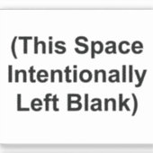 Stickers "Cet espace Laissé intentionnellement vid (Recto)