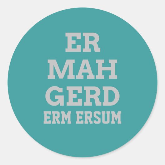 Stickers Grey Ermahgerd (Devant)