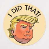 Stickers imperméables Trump "J'AI FAIT ÇA" (Design 1)