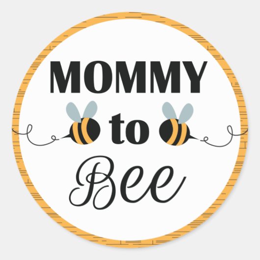 Stickers Mommy to Bee - Baby shower Bee Theme (Devant)