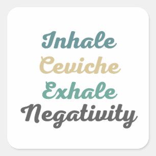 Stickers Négativité Inhale Ceviche Exhale