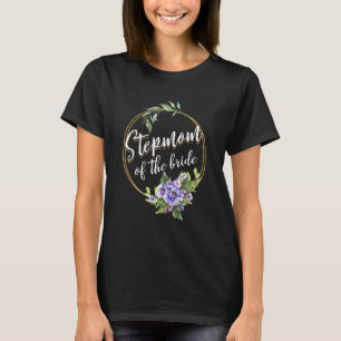 Stiefmoeder van de bruid Trouwen Bruidsfeest Stief T-shirt