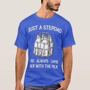 Stiefvader kwam terug met de melkfout grappige oud t-shirt