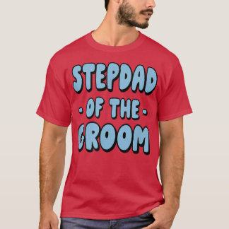 Stiefvader Stiefvader van de Bruidegom Familiefees T-shirt