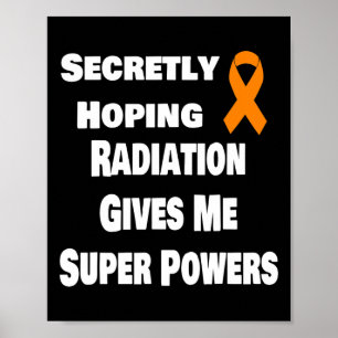 Stiekem hopen dat straling me superkracht geeft poster