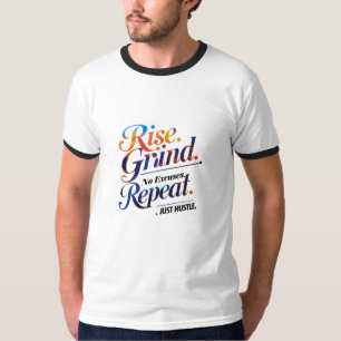 Stijg op. Grind. Herhaal. – Bold Hustle Ringer T-s T-shirt