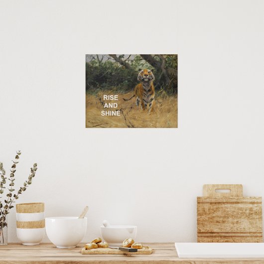 Stijg & Schijn Tekst Quote +  Tijgerschilderij Poster (Keuken)