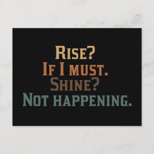 Stijging? Als ik het moet. Shine? Het gebeurt niet Briefkaart