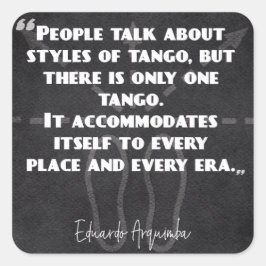 Stijlen van Argentijnse Tango Quote Vierkante Sticker