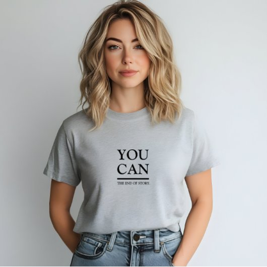 Stijlvolle grijs je kunt slogan t-shirt