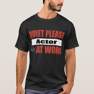Stil alsjeblieft Acteur op het werk T-shirt