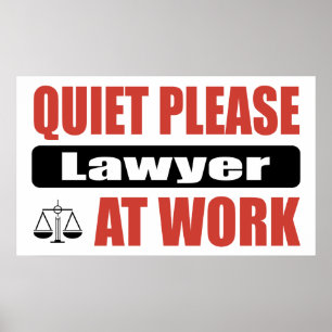 Stil alsjeblieft advocaat op het werk poster
