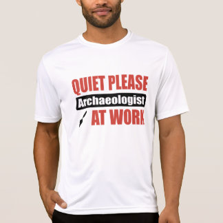 Stil alsjeblieft Archeoloog op het werk T-shirt