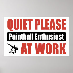Stil alsjeblieft Paintball Enthusiast op het werk Poster