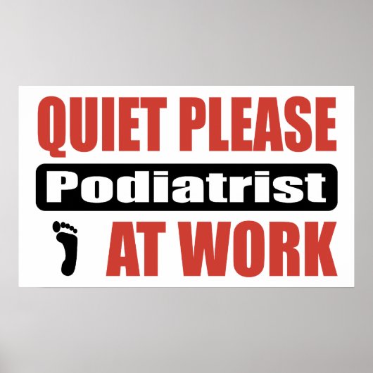 Stil alsjeblieft Podiatrist op het werk Poster (Voorkant)