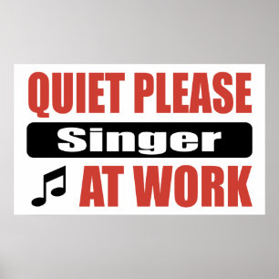 Stil alsjeblieft Singer op het werk Poster