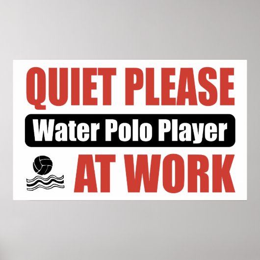 Stil alsjeblieft waterpolospeler op het werk poster (Voorkant)