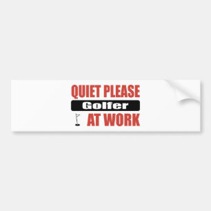 Stil Alstublieft Golfer Aan Het Werk Bumpersticker